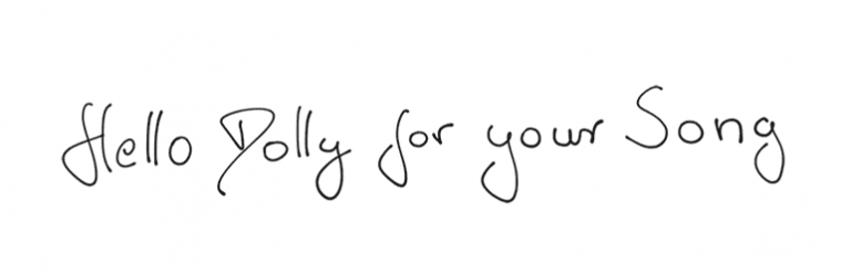 Hello Dolly For Your Song