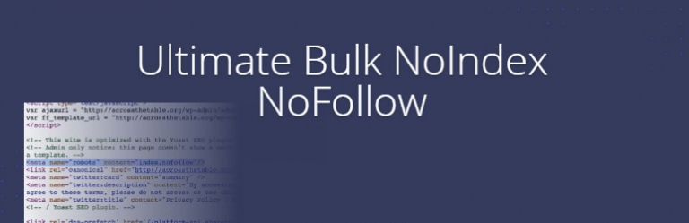 Ultimate Bulk SEO Noindex Nofollow – Speed up Penalty Recovery Ultimate SEO Booster