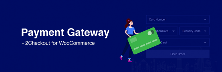Payment Gateway – 2Checkout for WooCommerce