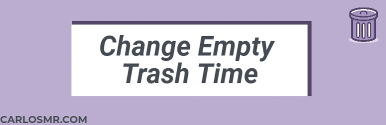 Change Empty Trash Time