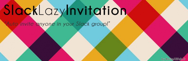 Je=== Slack Lazy Invitation