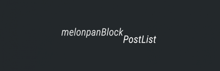 Melonpan Block – Post List